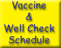 Vaccine & Well Check Schedule